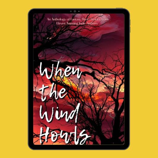 When the Wind Howls: A Spooky Anthology